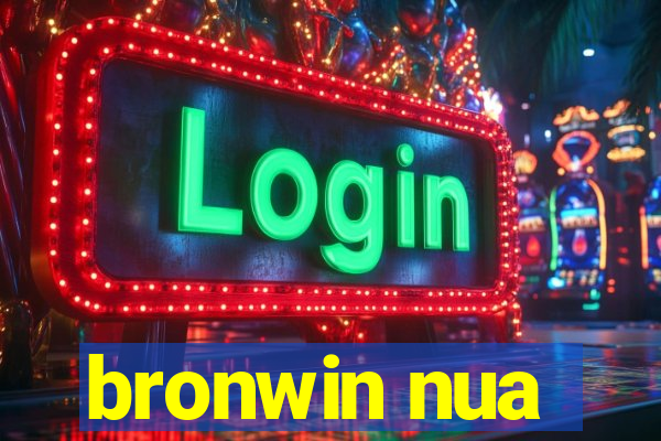 bronwin nua